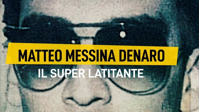 Matteo Messina Denaro - Il Superlatitante (2021)