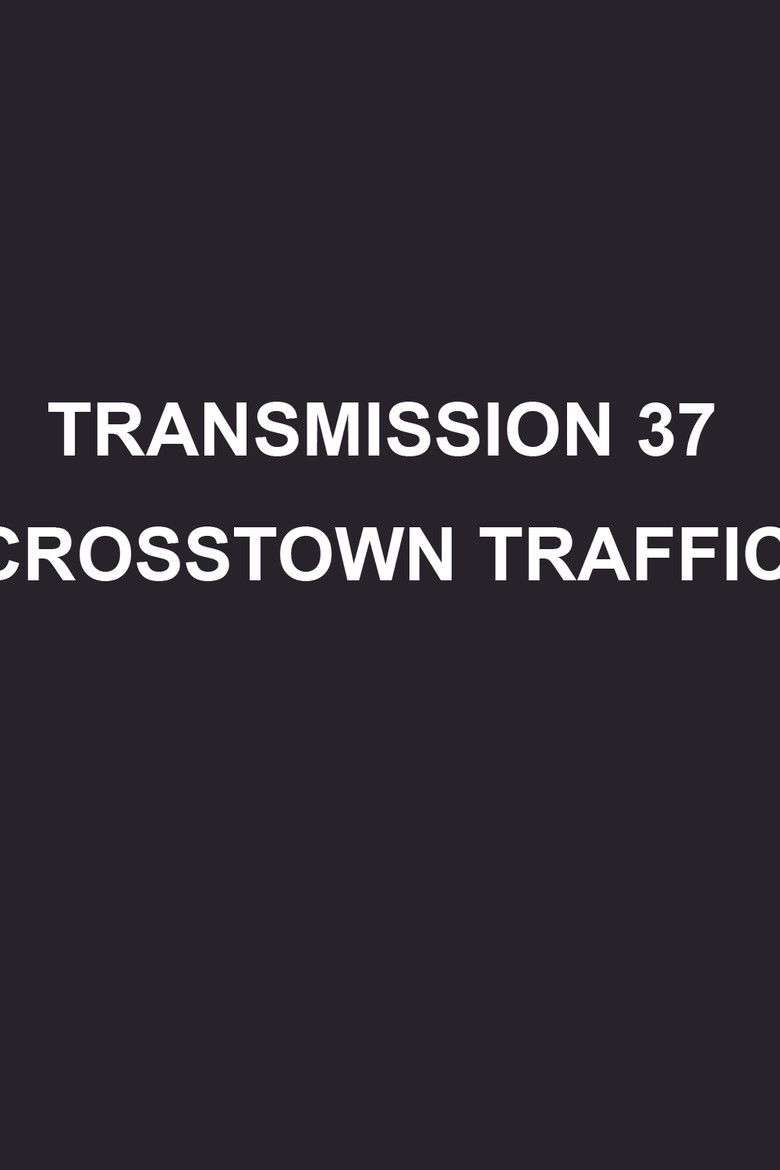 Imatge de Transmission 37: Crosstown Traffic
