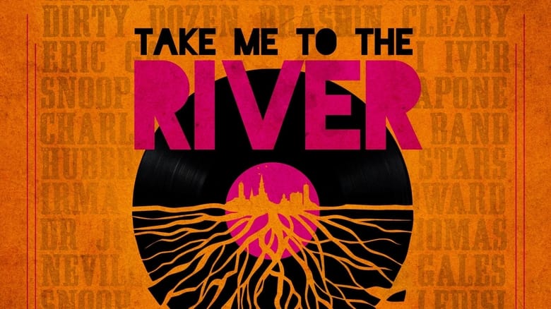 مشاهدة فيلم Take Me to the River: New Orleans 2022 مترجم أون لاين بجودة عالية