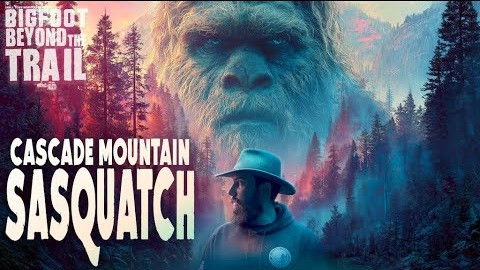 Still image for Bigfoot Beyond the Trail season 1 episode 51: Cascade Mountain Sasquatch Still image for Bigfoot Beyond the Trail season 1 episode 51: Cascade Mountain Sasquatch