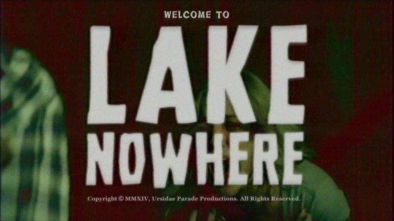 Lake Nowhere (2014)
