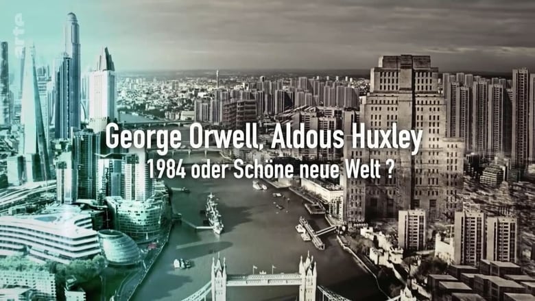 George Orwell, Aldous Huxley – »1984« oder »Schöne neue Welt« (2020)