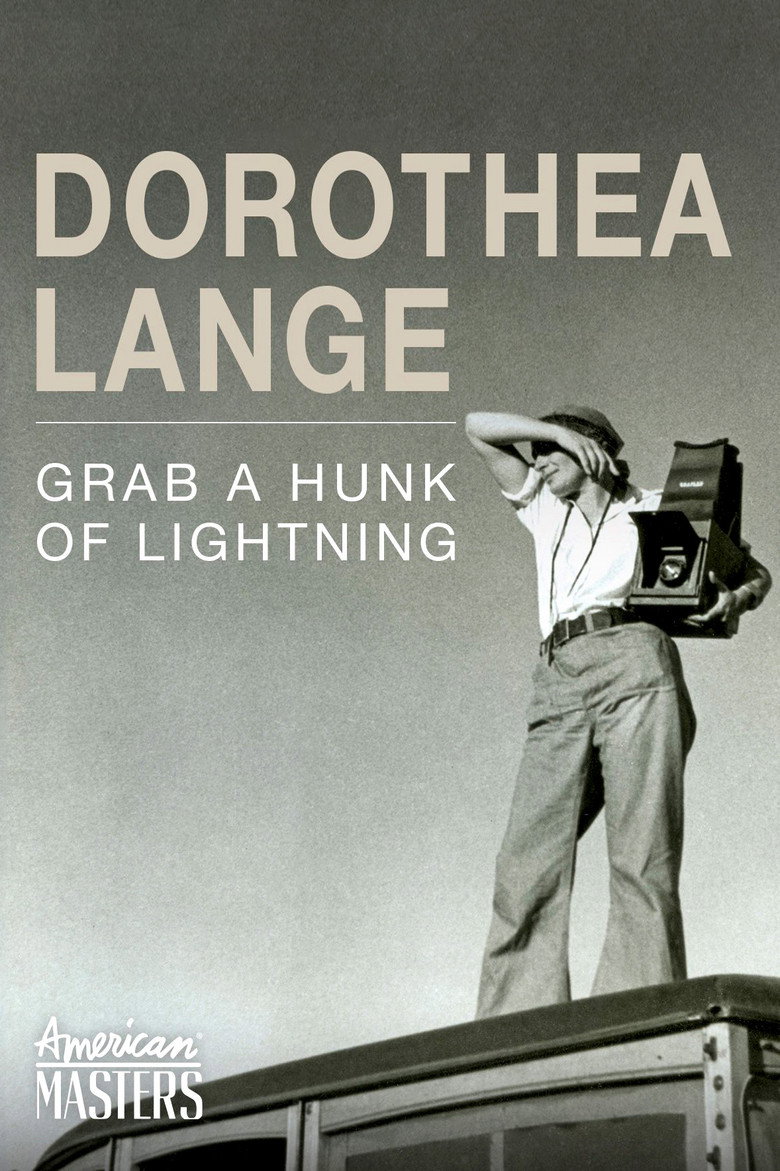 Dorothea Lange: Grab a Hunk of Lightning