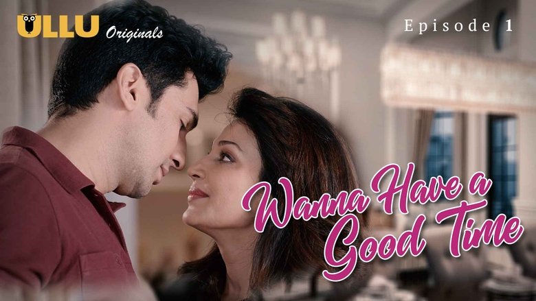 wanna have a good time web series download wanna have a good time web series download