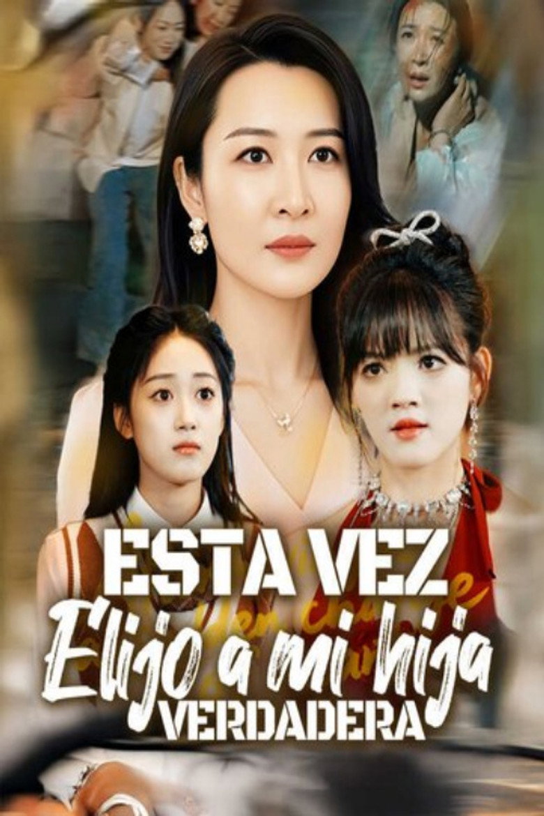 Official poster for This Time I Choose My Real Daughter