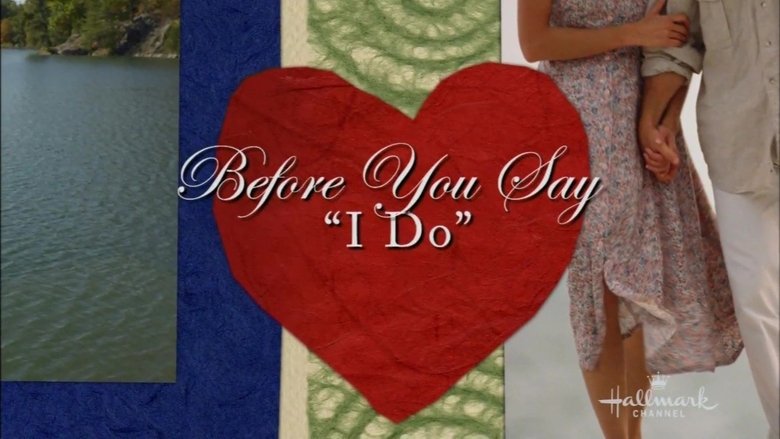 Before You Say ‚I Do‘ (2009)