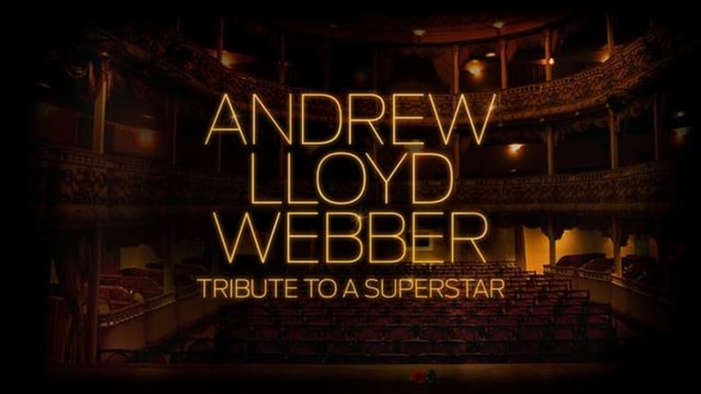 Andrew Lloyd Webber: Tribute to a Superstar movie poster