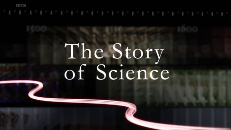 The Story of Science: Power, Proof and Passion