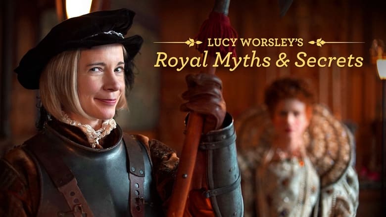 مشاهدة مسلسل Lucy Worsley’s Royal Myths & Secrets مترجم أون لاين بجودة عالية