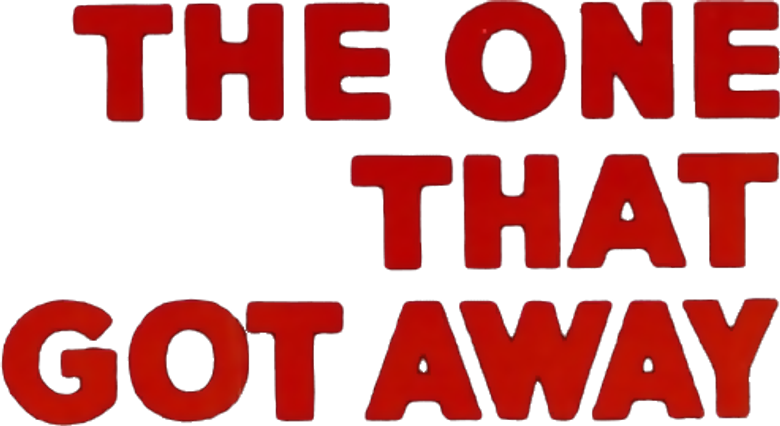 The One That Got Away