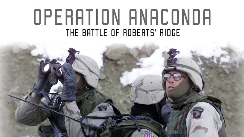 مشاهدة فيلم Operation Anaconda: The Battle of Roberts’ Ridge 2004 مترجم أون لاين بجودة عالية