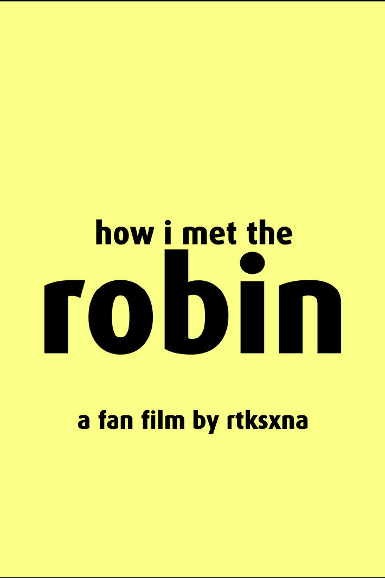 How I Met The Robin poster