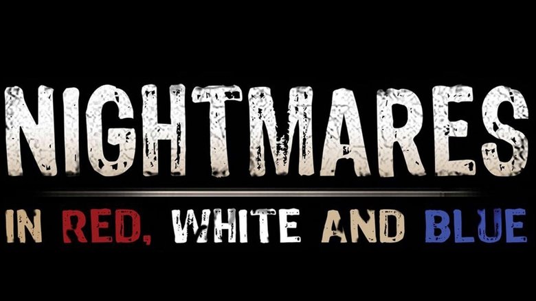 Nightmares in Red, White and Blue movie poster