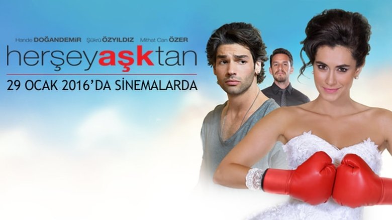 Her Şey Aşktan 2016 Hel film