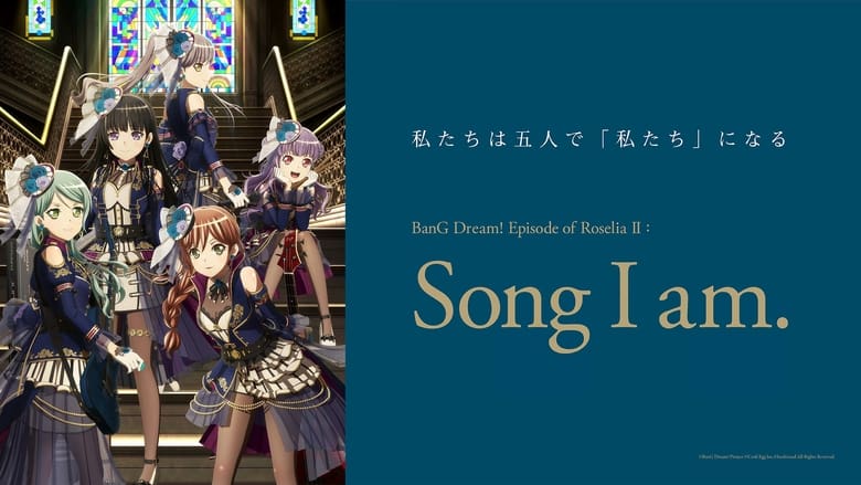 BanG Dream! Episode of Roselia II: Song I am. (2021)