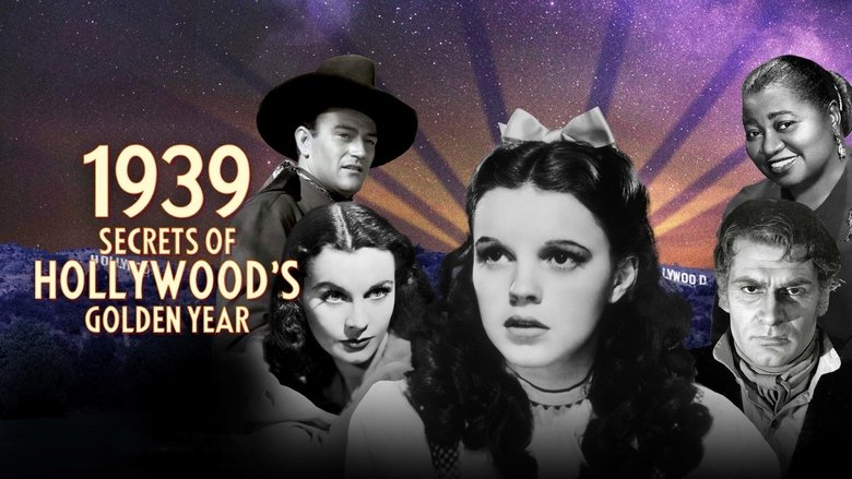 1939: Secrets of Hollywood's Golden Year