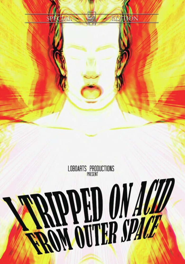 I Tripped on Acid from Outer Space background