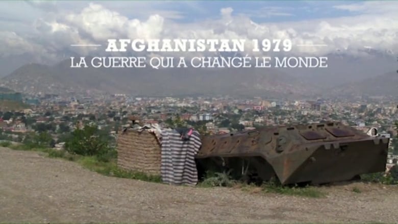 Afghanistan 1979 La guerre qui a changé le monde movie poster