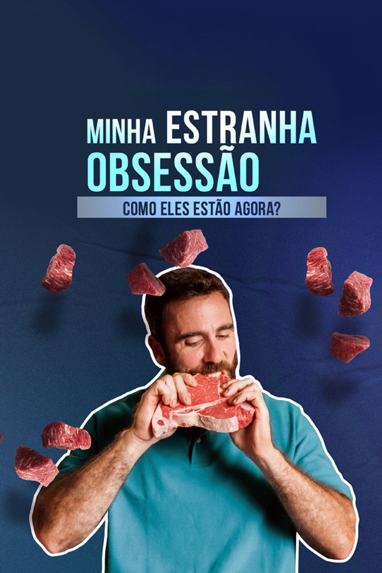 Minha Estranha Obsessao Como Eles Estao Agora 2023 (2023)