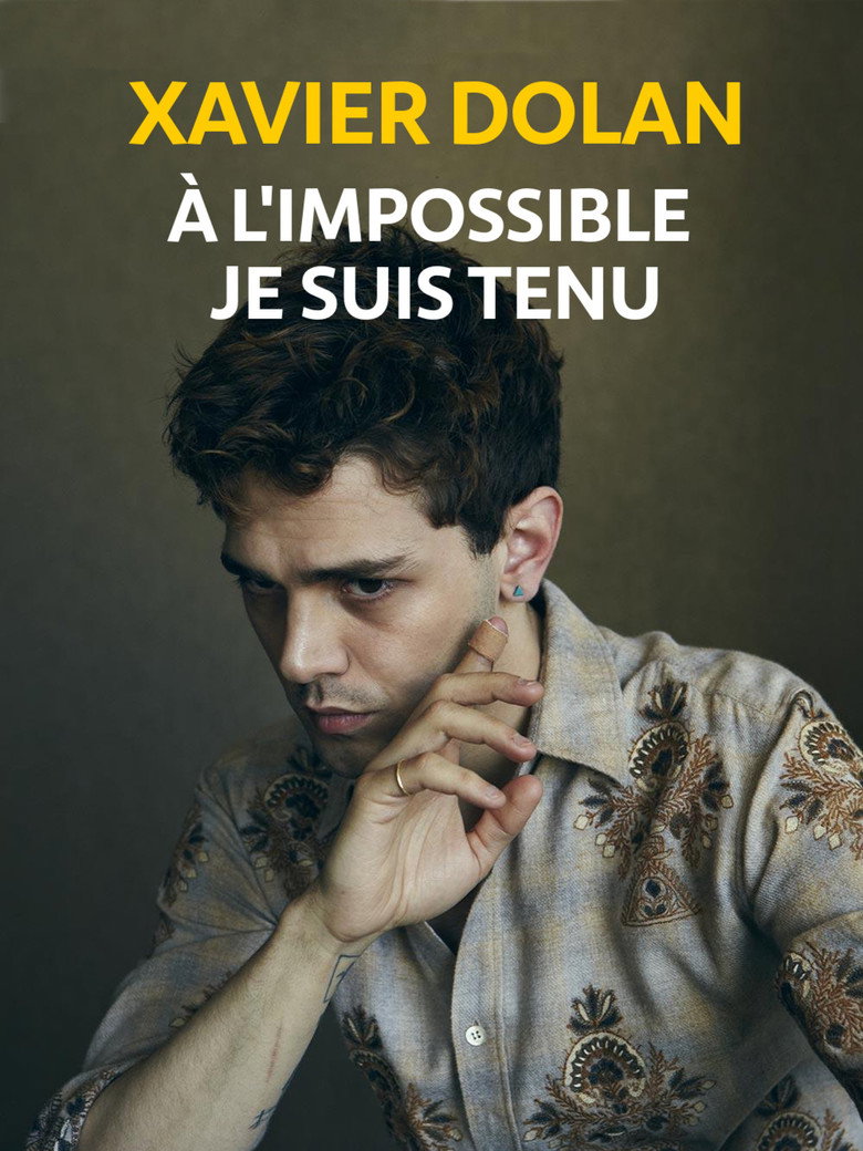 Affiche de XAVIER DOLAN: À L'IMPOSSIBLE JE SUIS TENU