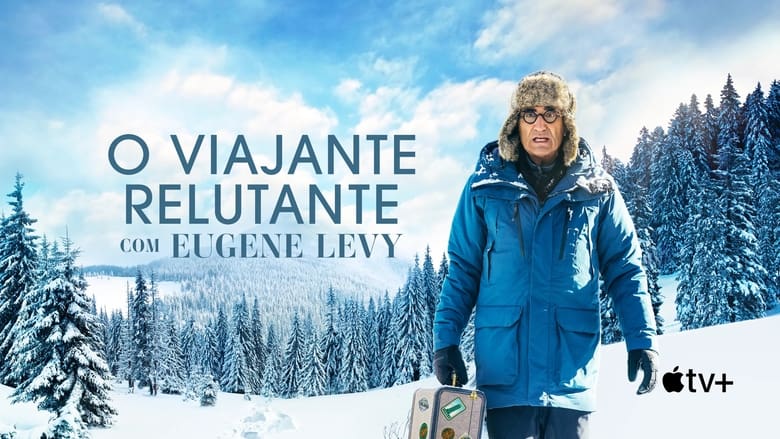 The Reluctant Traveller with Eugene Levy (2023)