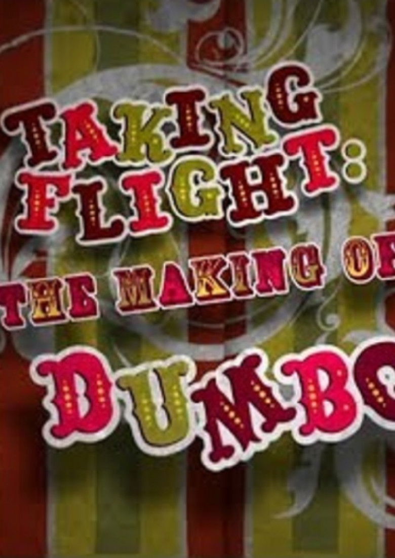 Imatge de Taking Flight: The Making of Dumbo