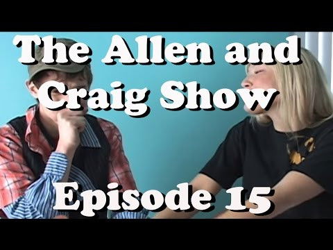 Still image for The Allen and Craig Show season 1 episode 16: Episode 15 Still image for The Allen and Craig Show season 1 episode 16: Episode 15