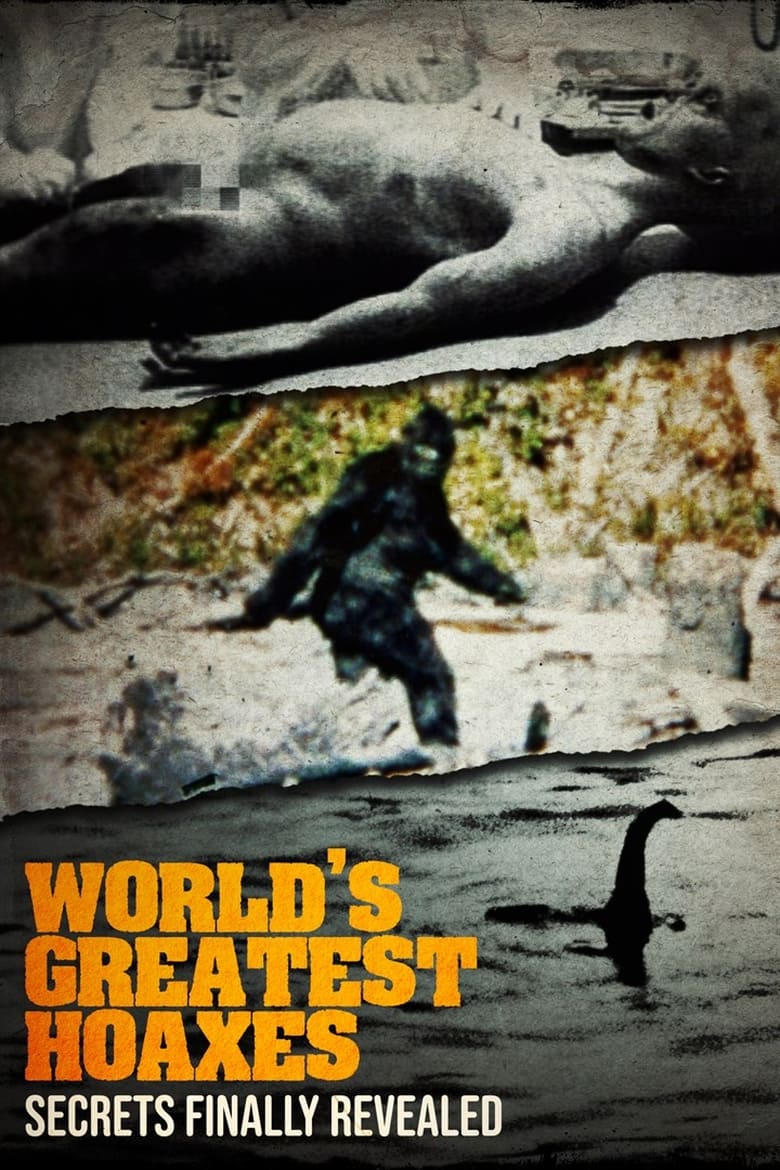 Worlds Greatest Hoaxes: Secrets Finally Revealed