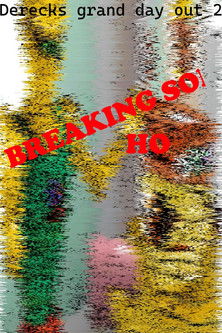 Derecks Grand Day out 2 Breaking Soho (2022)