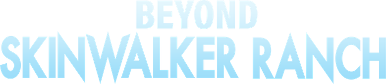 Beyond Skinwalker Ranch