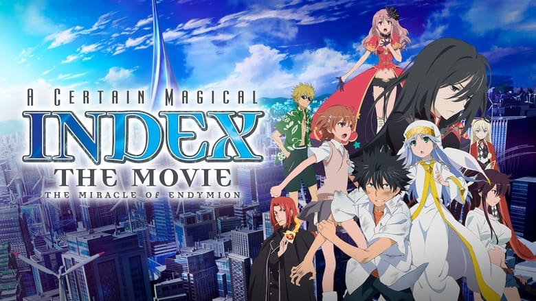A Certain Magical Index: The Miracle of Endymion (2013)