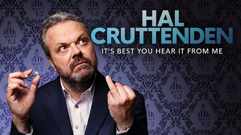 Hal Cruttenden: It's Best You Hear It From Me (2022)