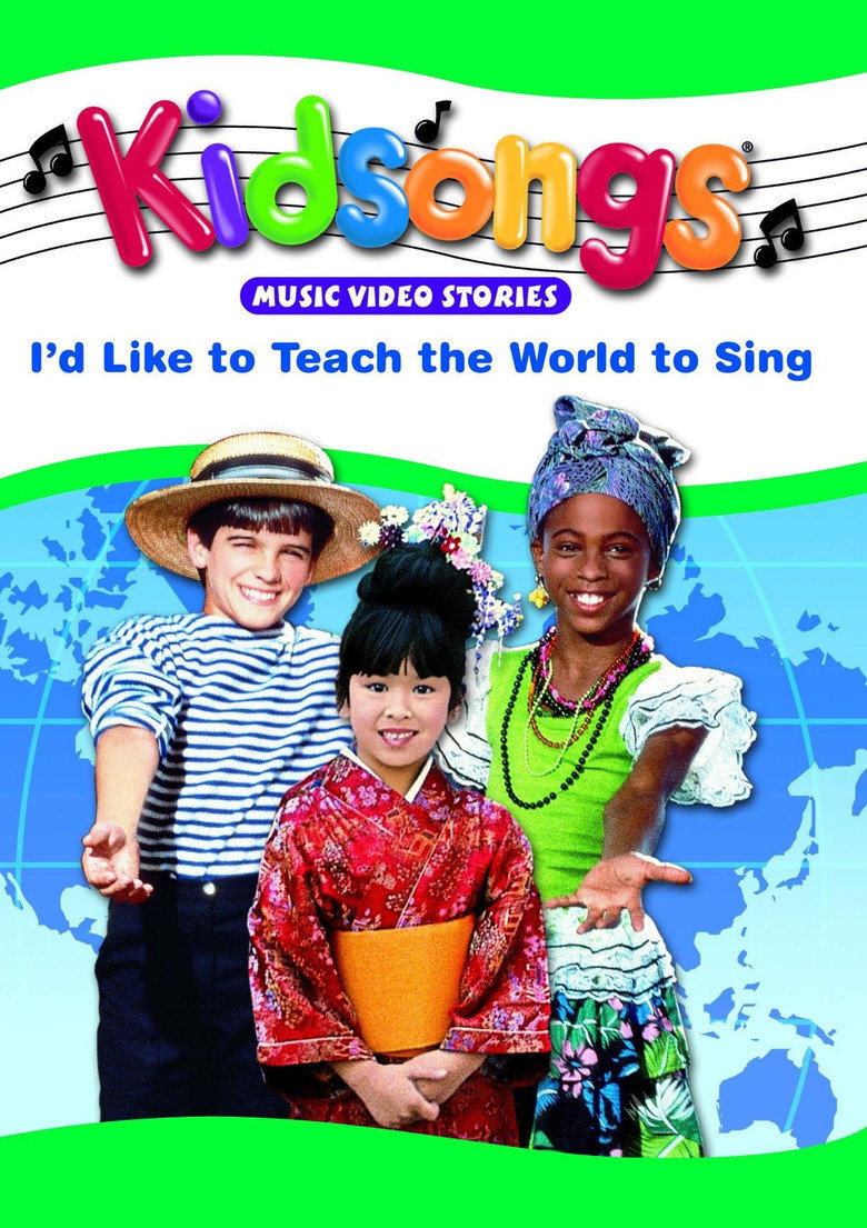 Kidsongs: Id Like to Teach the World to Sing