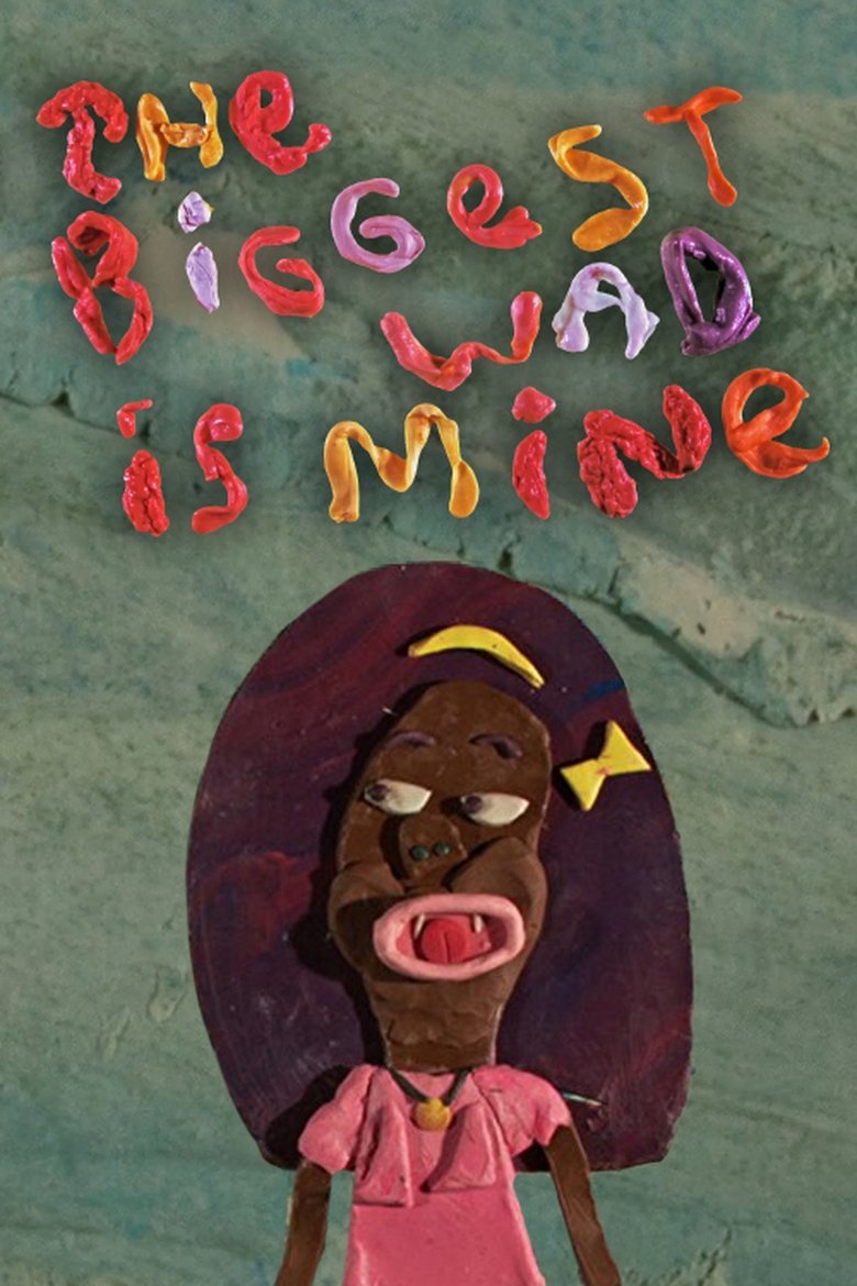 The Biggest Wad is Mine main poster