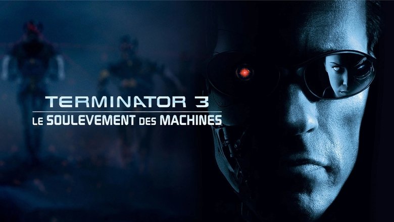 Terminator 3 : Le Soulèvement des machines (2003)