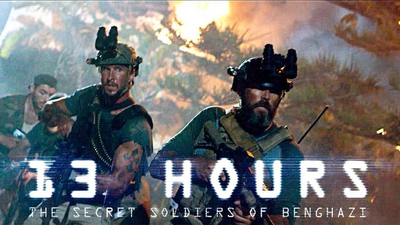 13 Hours: The Secret Soldiers of Benghazi