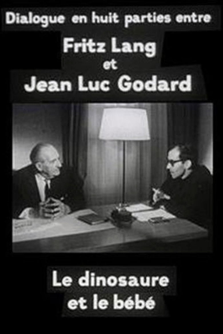 Cinéastes de notre temps : Le Dinosaure et le Bébé, dialogue en huit parties entre Fritz Lang et Jean-Luc Godard