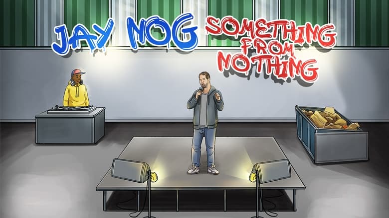 Jay Nog: Something From Nothing 2021 123movies