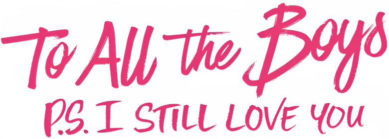 To All the Boys: P.S. I Still Love You