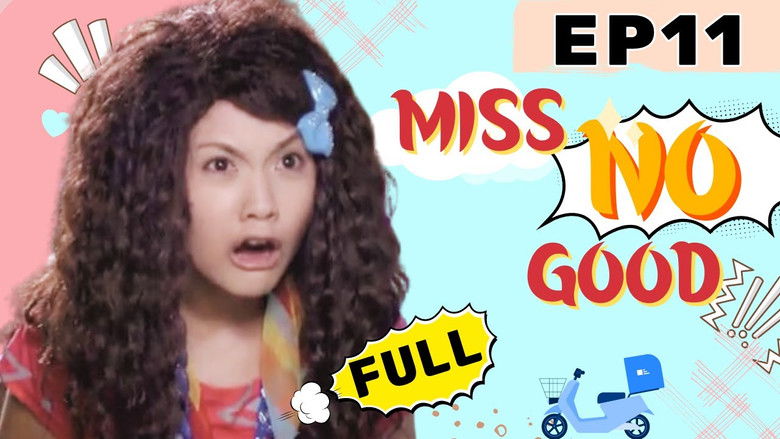 Still image for Miss No Good season 1 episode 11: Episode 11 Still image for Miss No Good season 1 episode 11: Episode 11