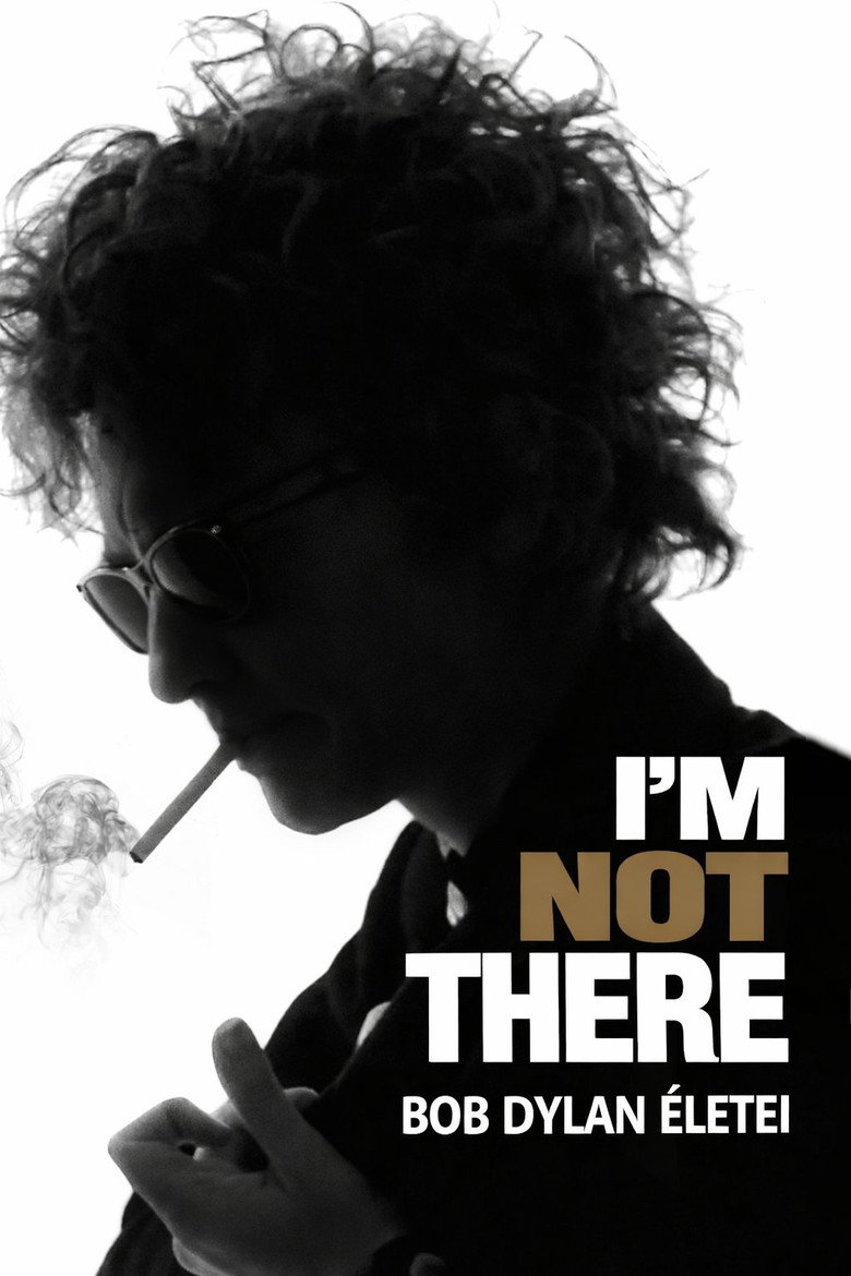 I'm Not There - Bob Dylan &eacute;letei (2007)