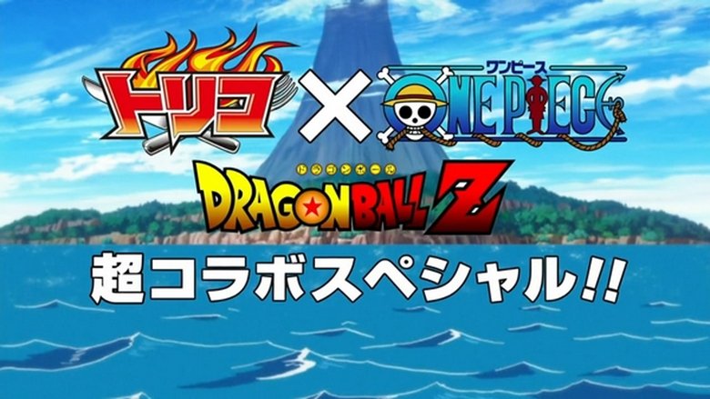 Toriko X One Piece X Dragon Ball Z Crossover Special