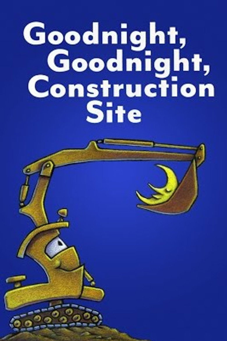 Goodnight, Goodnight Construction Site