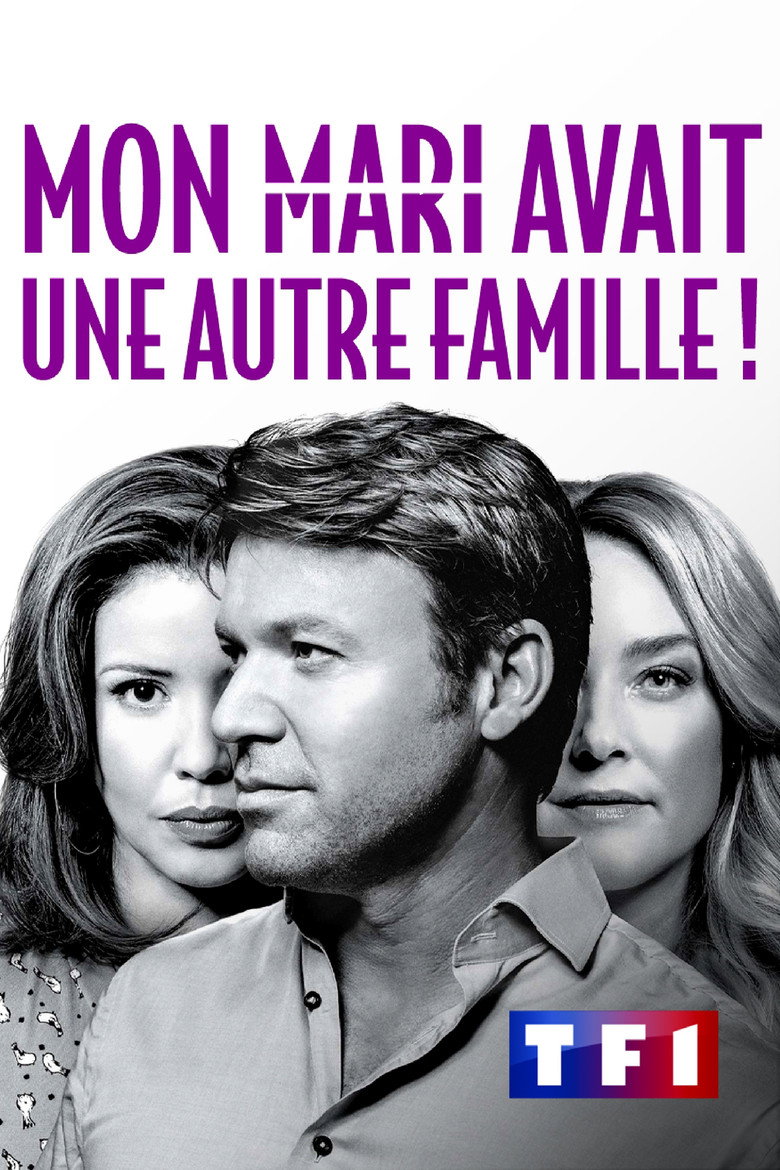 Affiche de MON MARI AVAIT UNE AUTRE FAMILLE !
