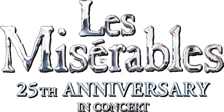 Les Misérables: 25th Anniversary in Concert