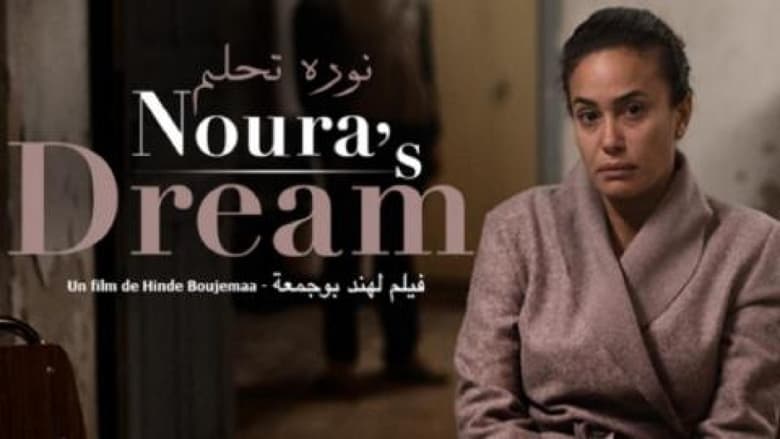 Noura’s Dream (2019)