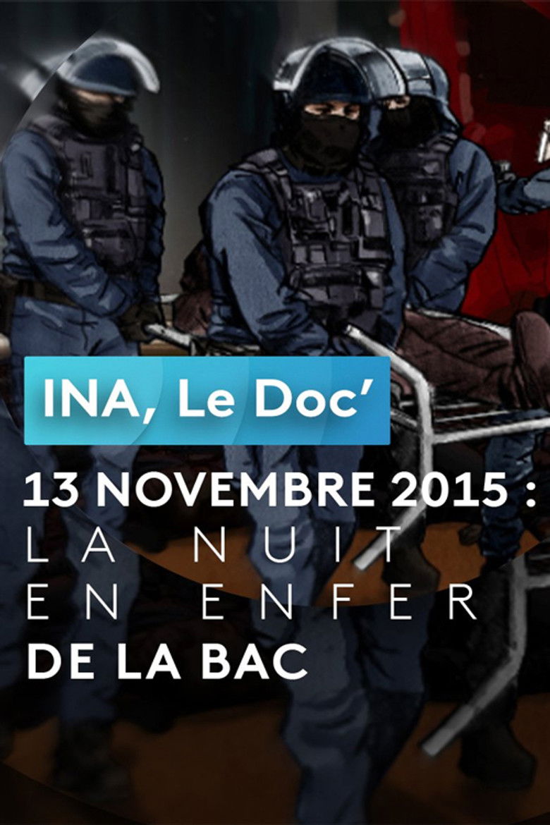 Imatge de INA, Le Doc’ - 13 novembre 2015 : la nuit en enfer de la BAC