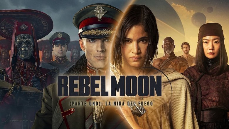 Rebel Moon (Parte uno): La niña del fuego (2023)