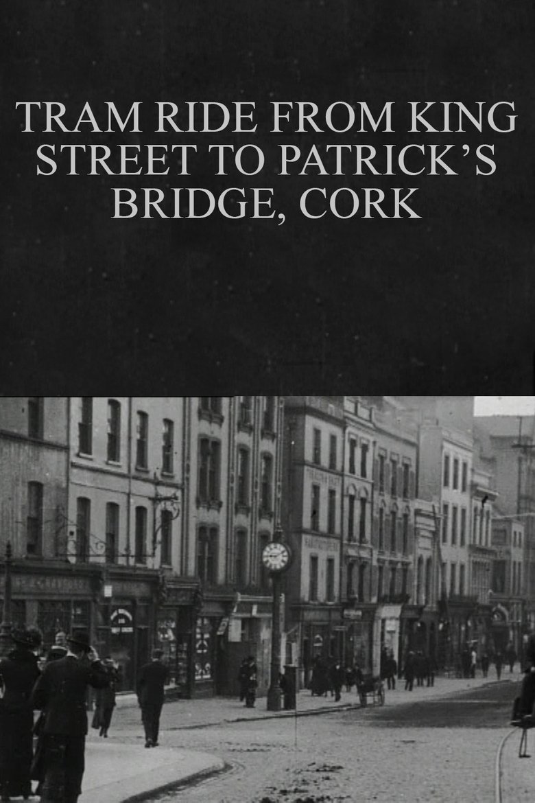 Tram Ride from King Street to Patrick's Bridge, Cork main poster