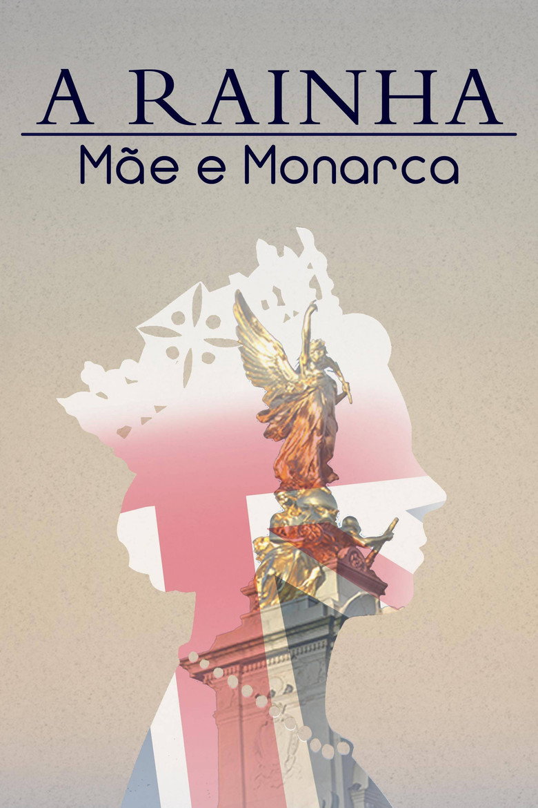 A Rainha: Mãe e Monarca